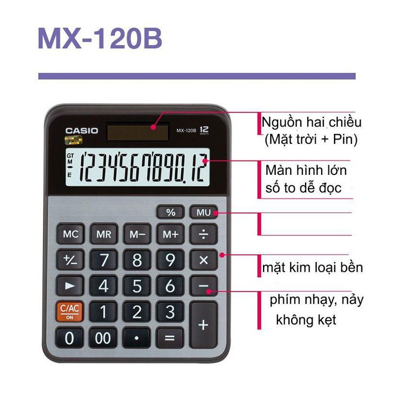 Máy tính Casio MX-120B là một thiết bị đa năng cần có trong phòng học và văn phòng. Với màn hình lớn, bàn phím êm ái và tính năng tính toán chính xác, chiếc máy tính này sẽ giúp bạn thao tác nhanh chóng và tiết kiệm thời gian trong công việc hàng ngày.