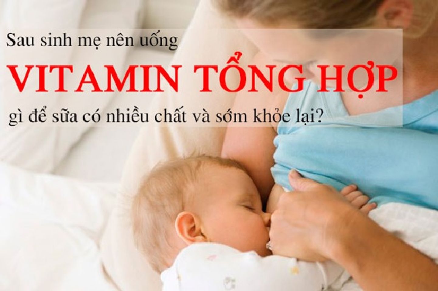 TOP 6 thuốc bổ cho phụ nữ sau sinh tốt hiện nay