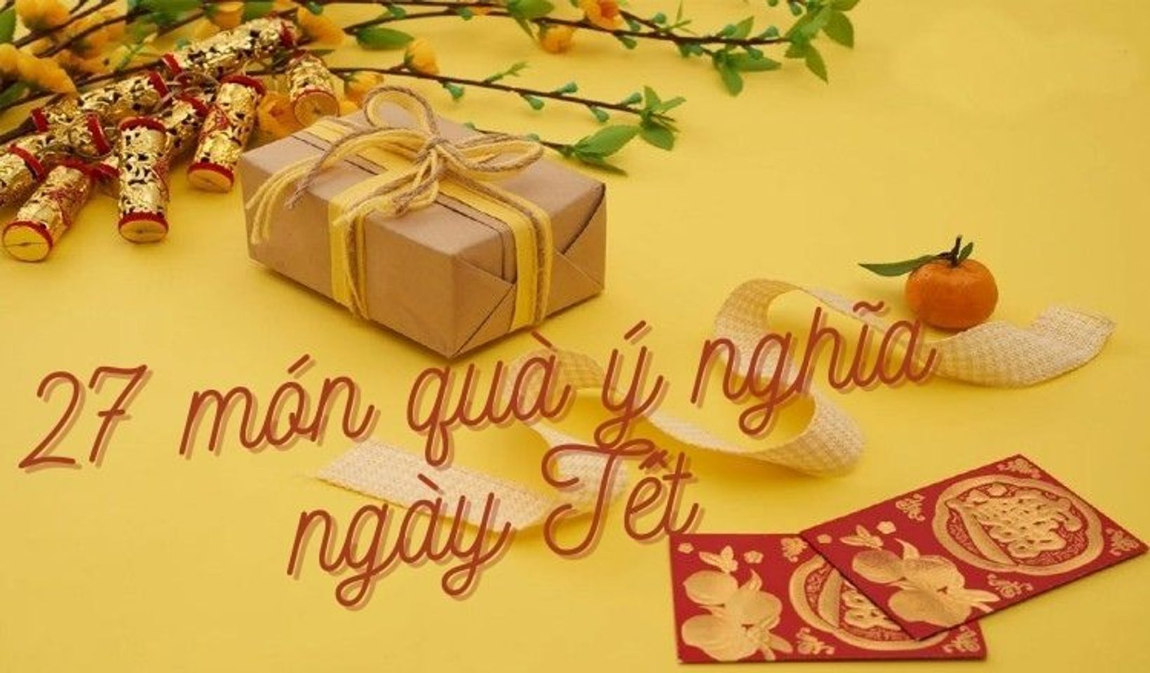 M&oacute;n qu&agrave; tết &yacute; nghĩa