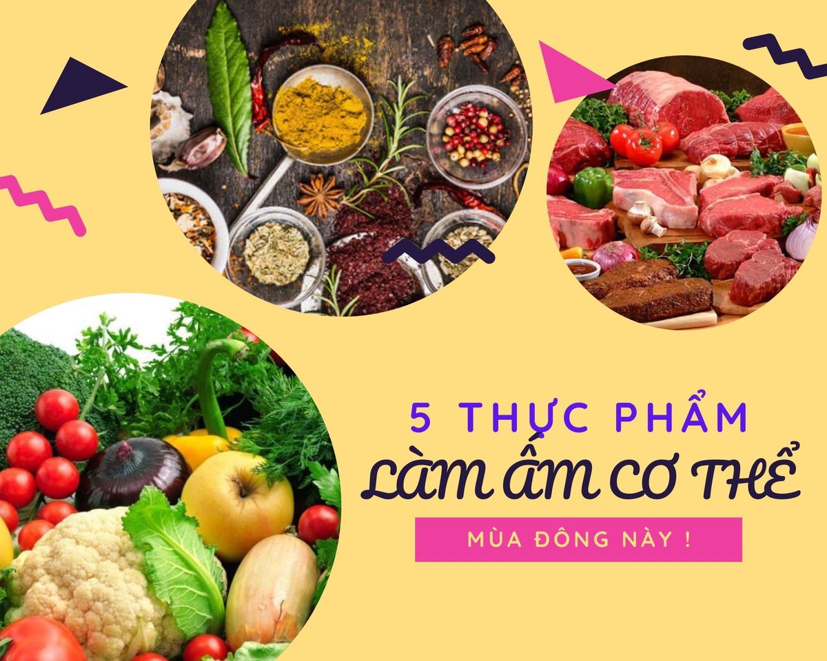 Thực phẩm gi&uacute;p l&agrave;m ấm cơ thể