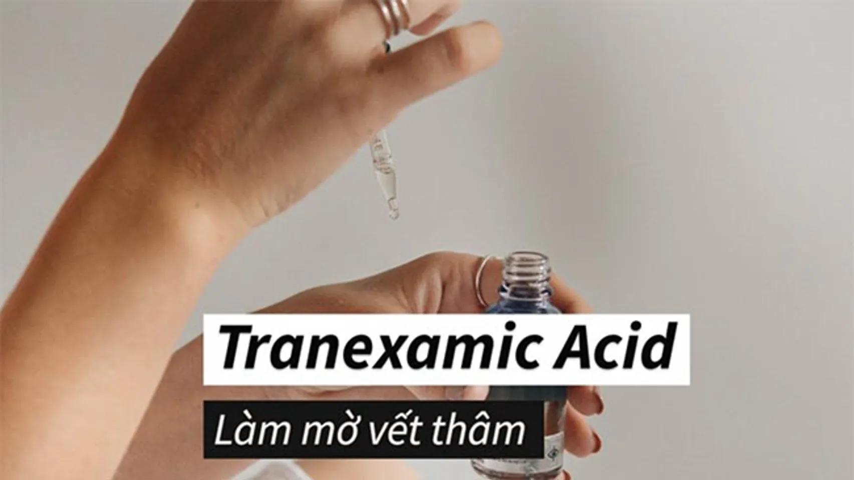 công dụng của tranexamic acid: làm mờ vết thâm