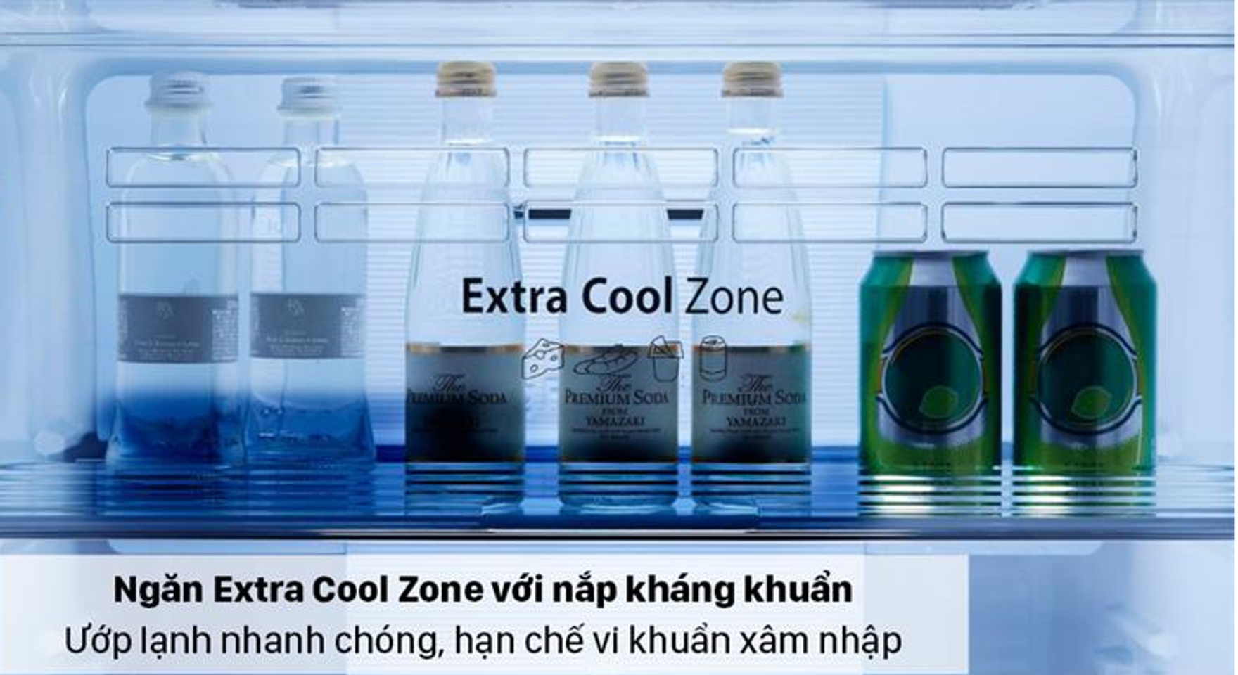 Ngăn Extra Cool Zone giúp đồ uống luôn mát lạnh 