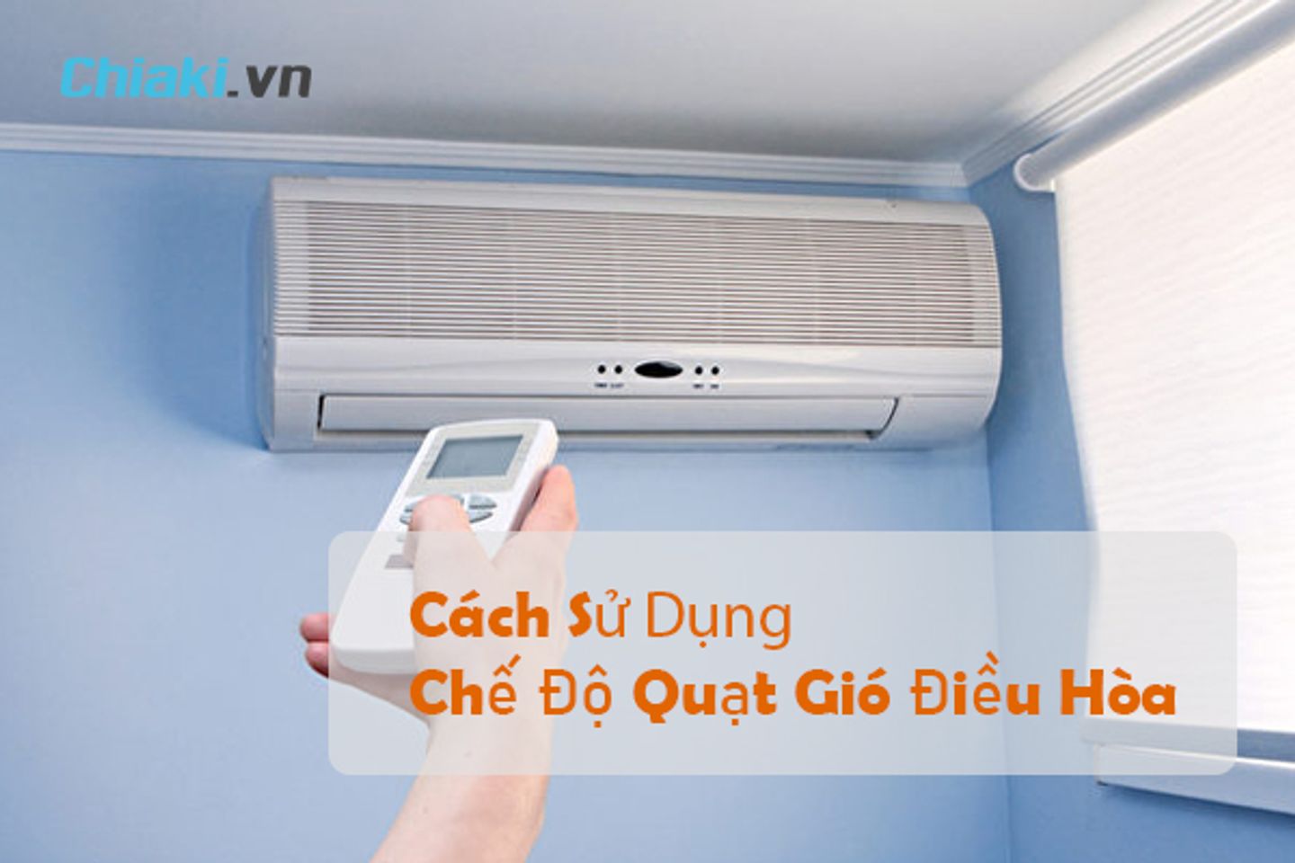 C&aacute;ch bật/tắt chế độ quạt gi&oacute; của điều h&ograve;a