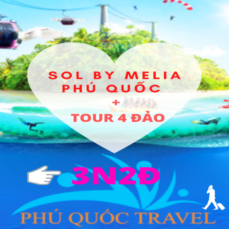 Combo 3N2Đ SOL by Melia Phú Quốc + Tour 4 đảo 