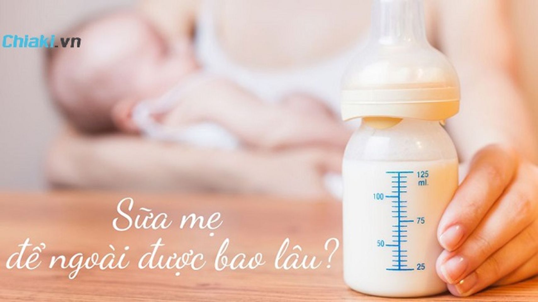 Hướng dẫn c&aacute;ch bảo quản sữa mẹ đ&uacute;ng c&aacute;ch