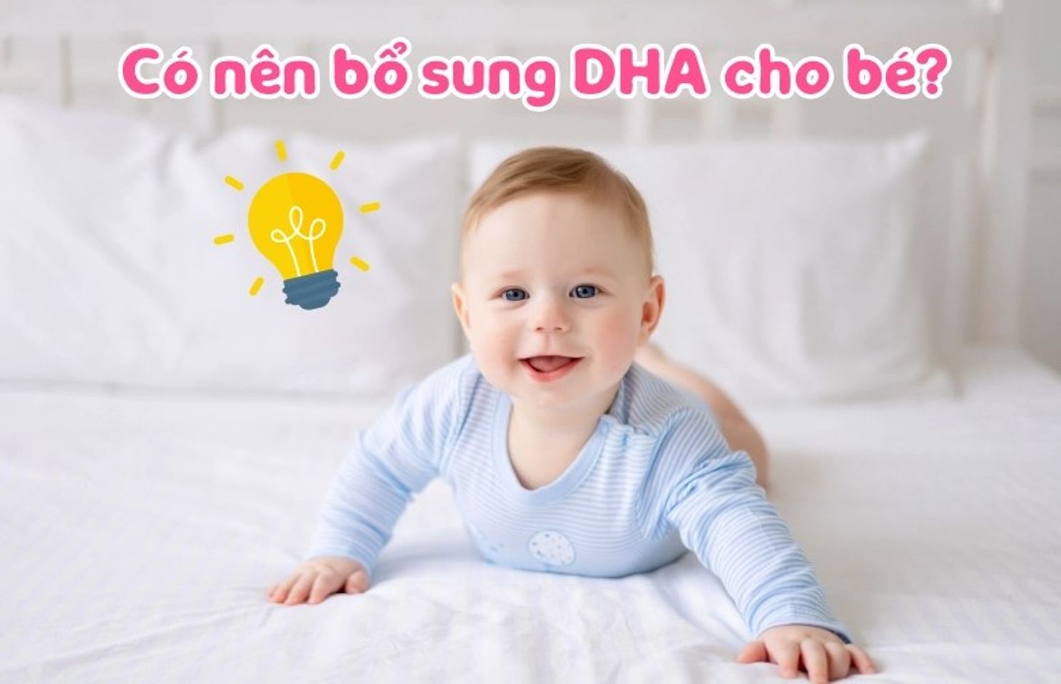 C&oacute; n&ecirc;n d&ugrave;ng sữa bổ sung DHA cho b&eacute;?