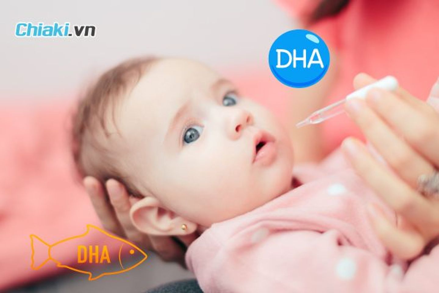 C&aacute;ch uống DHA cho trẻ sơ sinh hiệu quả theo từng giai đoạn