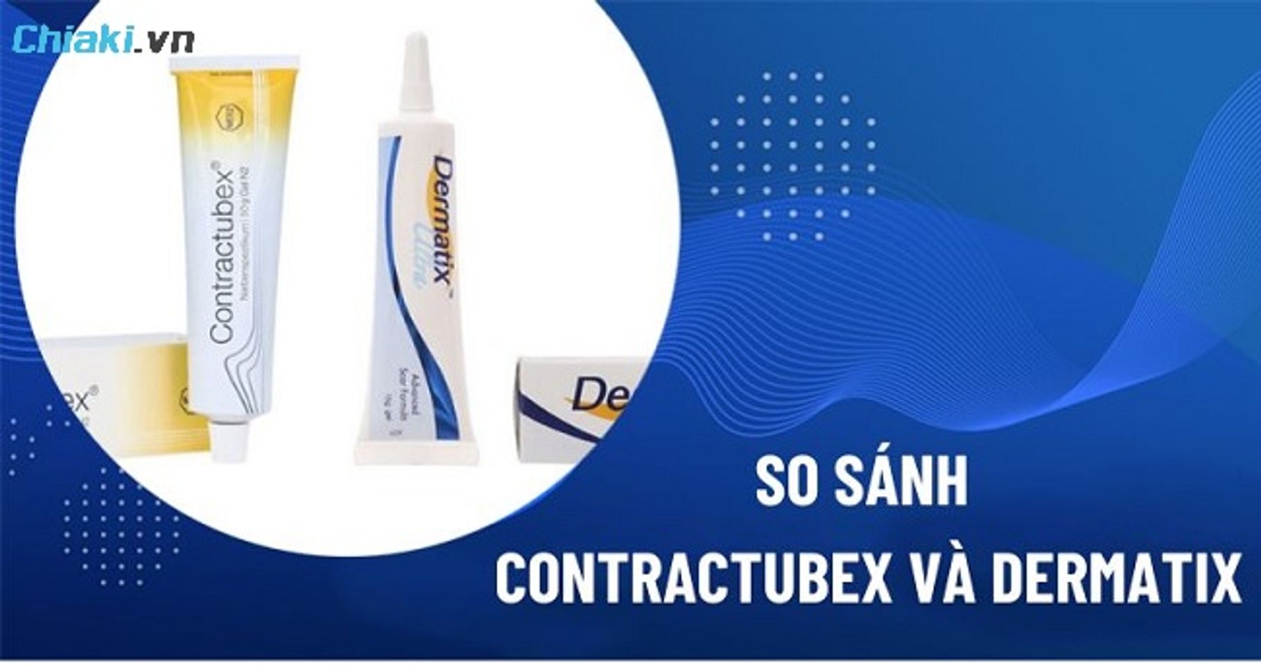 So s&aacute;nh chi tiết Dermatix v&agrave; Contractubex