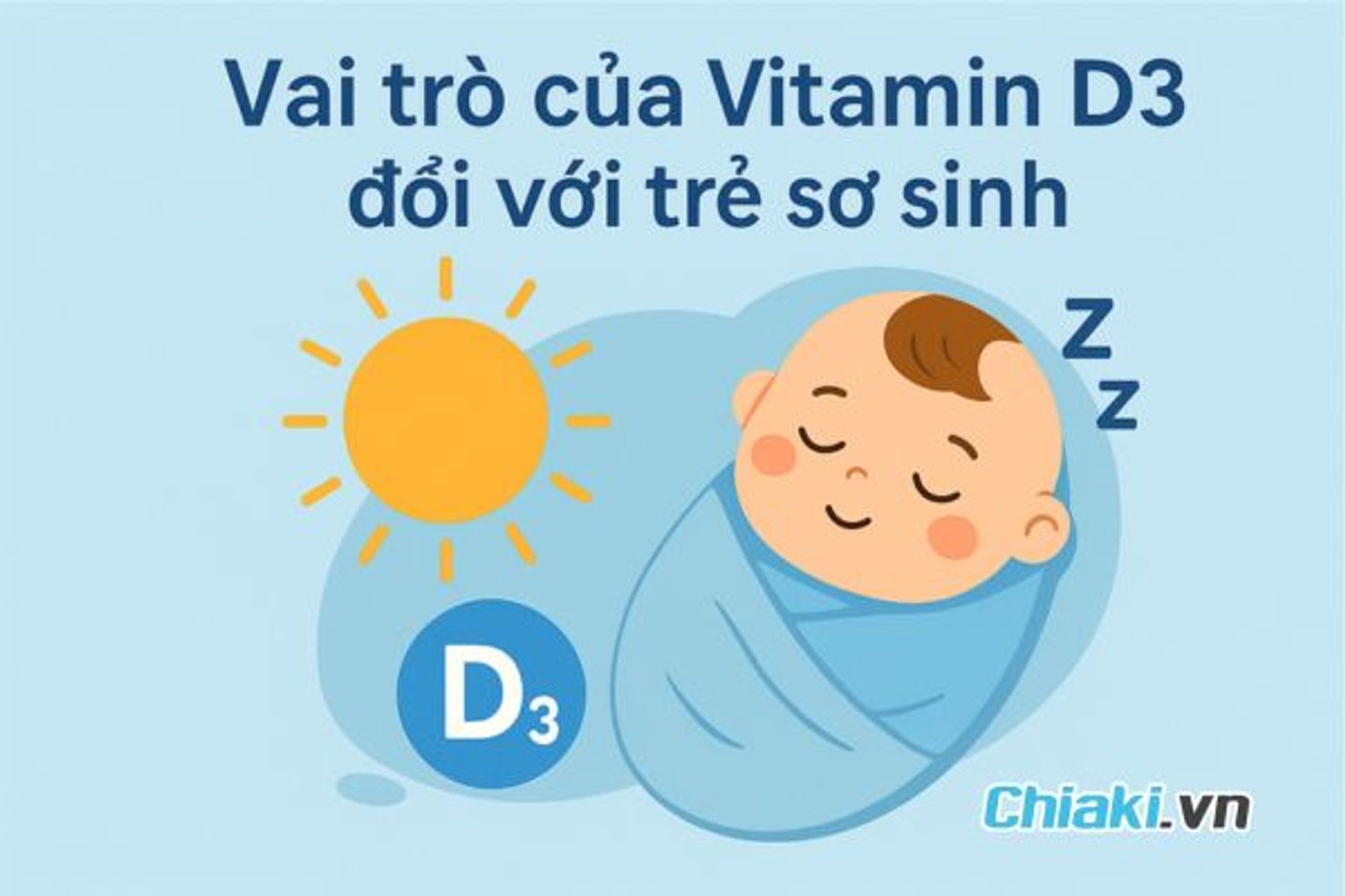 Vai tr&ograve; của Vitamin D3 đối với trẻ sơ sinh