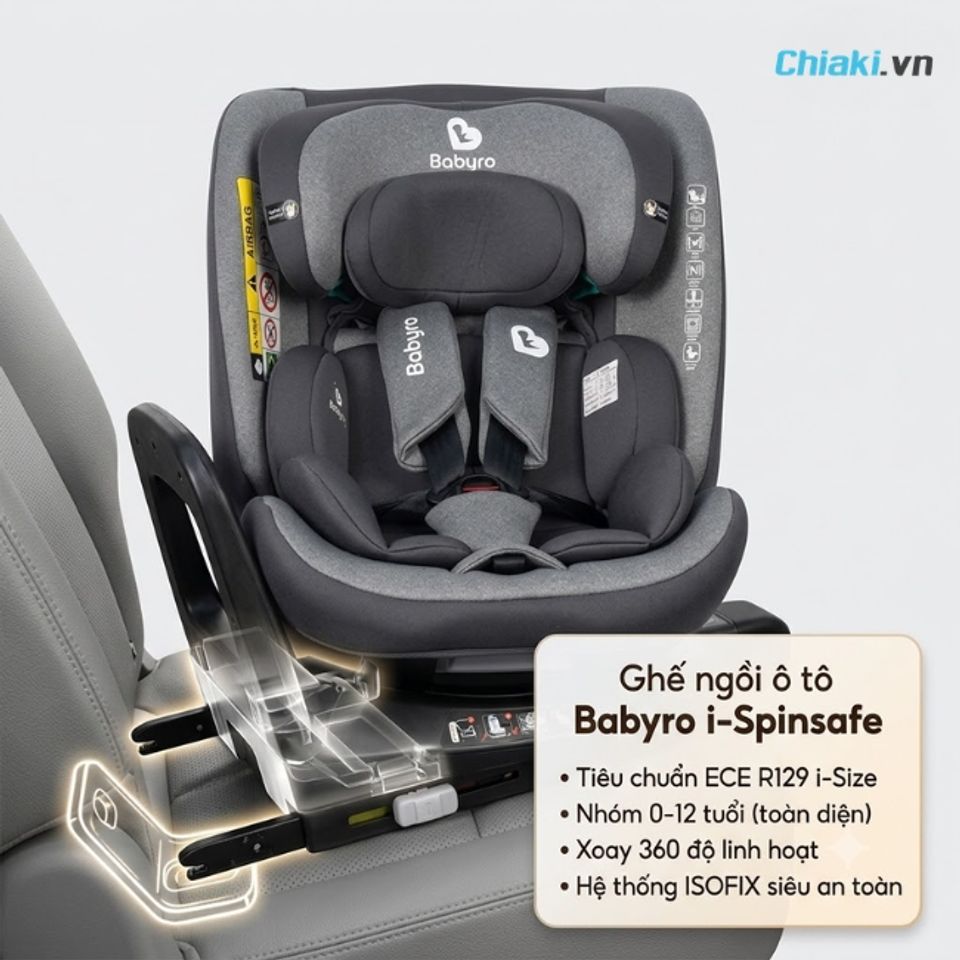 Ghế ngồi &ocirc; t&ocirc; cho b&eacute; 0-12 tuổi Babyro i-Spinsafe xoay 360 độ gi&uacute;p việc bế b&eacute; ra v&agrave;o xe trở n&ecirc;n nhẹ nh&agrave;ng