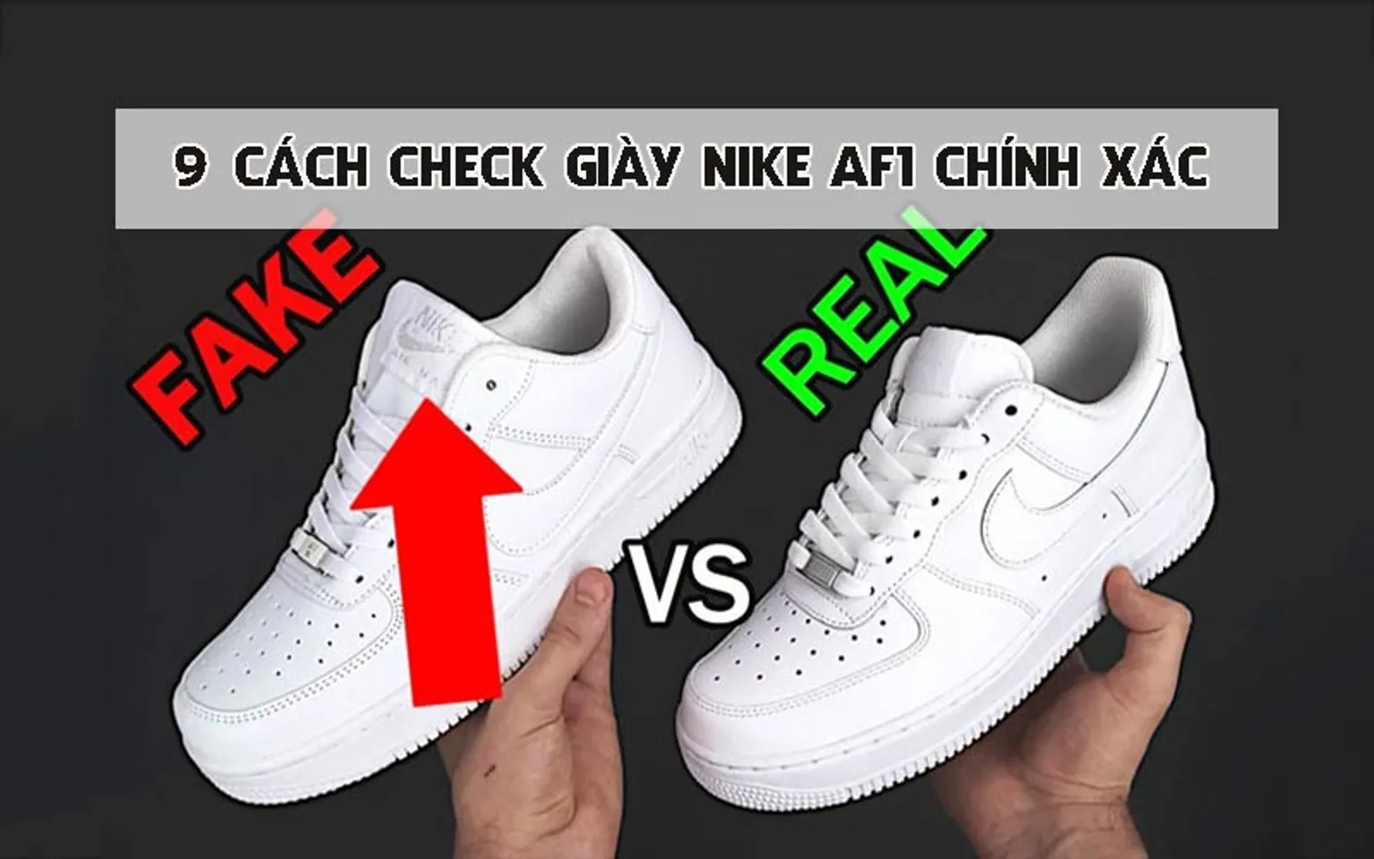 9 cách check giày Nike AF1 thật, giả chính xác trong vòng 1 phút