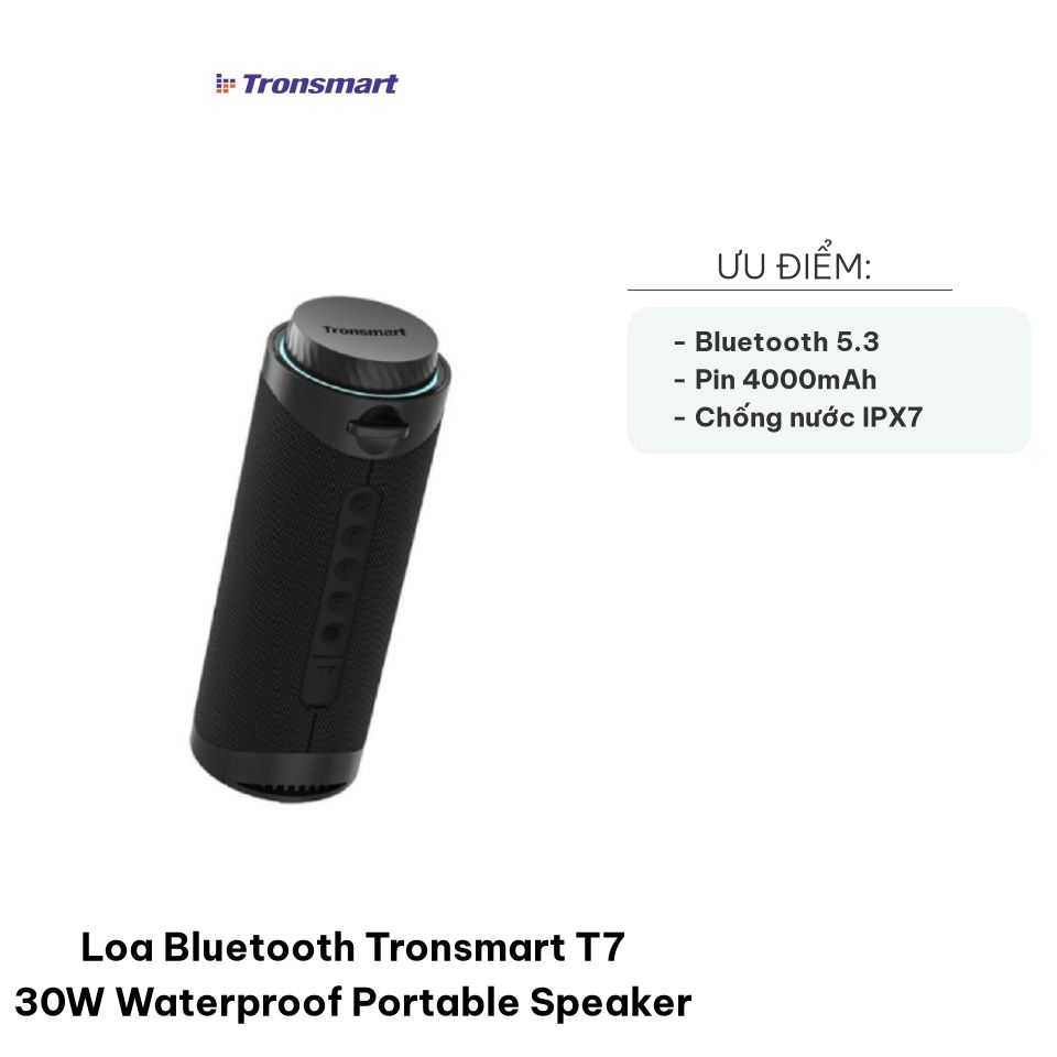 Loa Bluetooth Tronsmart T7 30W Chống Nước, Di Động - Âm Thanh 360 Độ, Pin 4000mAh, Bluetooth 5.3, Âm Bass Mạnh Mẽ