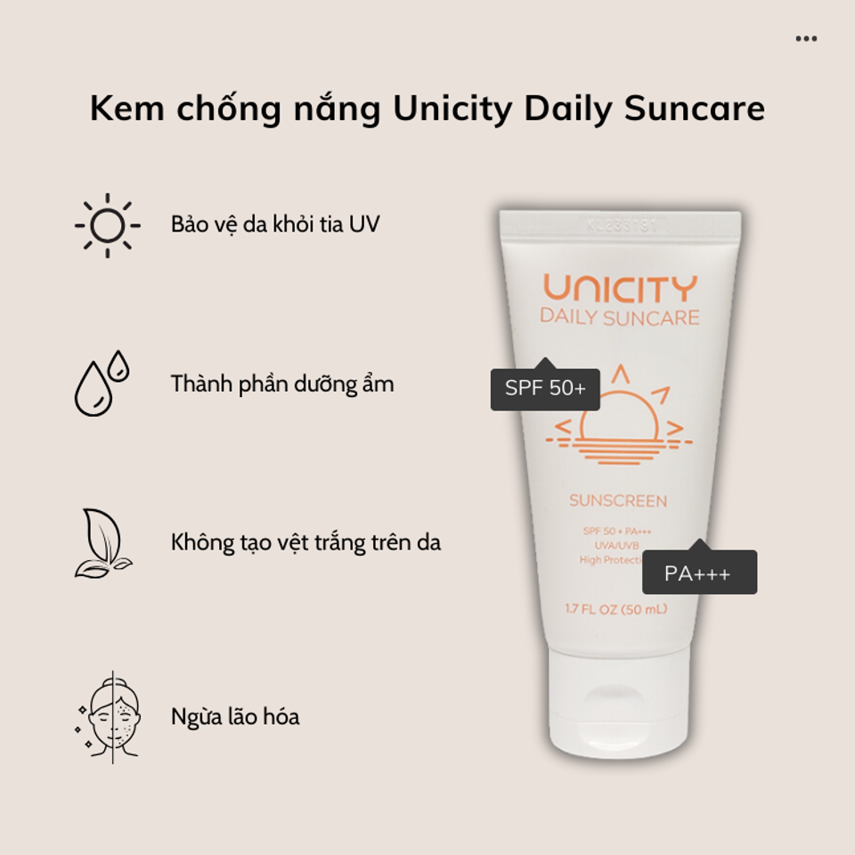 Kem Chống Nắng Unicity Daily Suncare SPF 50+, Bảo Vệ Da Toàn Diện, Duy Trì Độ Ẩm cho Da Mềm Mại, 50ml