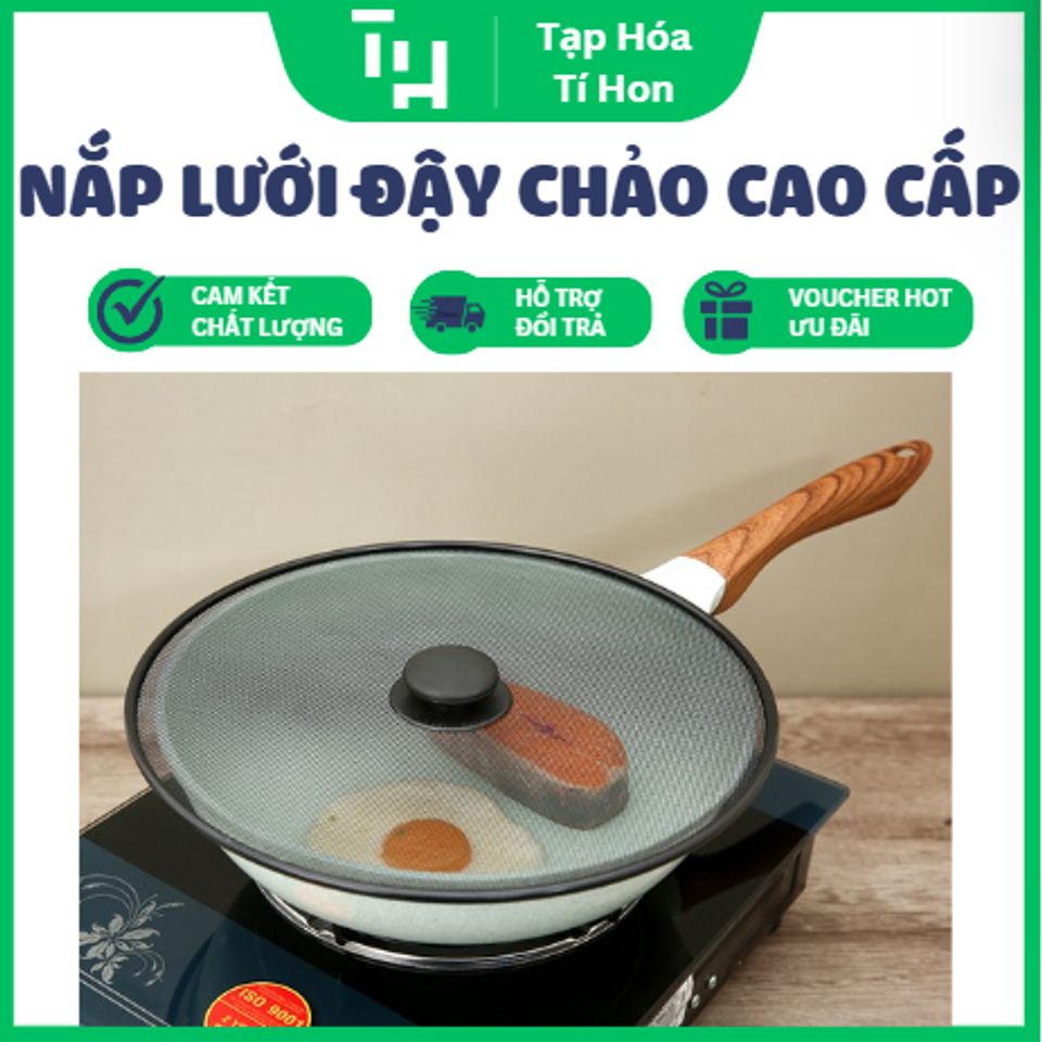 NẮP LƯỚI ĐẬY CHẢO NÚT NHỰA HOẶC CÓ TAY CẦM (TH596)