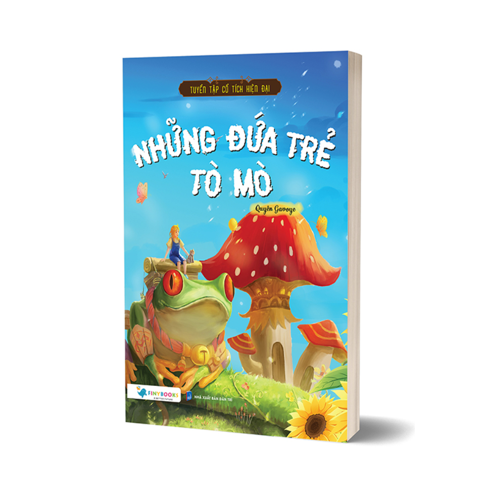 Sách 'Tuyển Tập Cổ Tích Hiện Đại Những Đứa Trẻ Tò Mò'